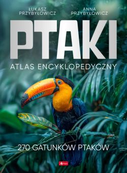 Okadka ksiki - Ptaki. Atlas Encyklopedyczny