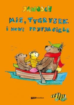 Okadka ksiki - Mi, Tygrysek i nowi przyjaciele