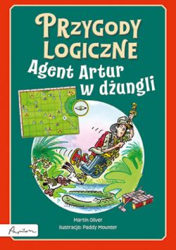 Okadka ksiki - Przygody logiczne. Agent Artur w dungli