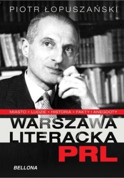 Okadka ksiki - Warszawa literacka w PRL