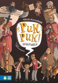 Okadka ksiki - Puk, puk! Zastaem krla?