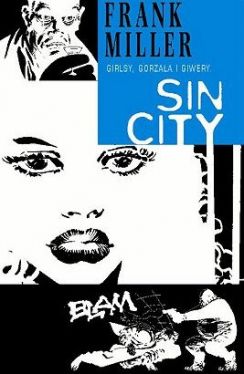 Okadka ksiki - Sin City. Miasto grzechu. Cz. 6. Girlsy, gorzaa i giwery