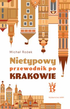 Okadka ksiki - Nietypowy przewodnik po Krakowie