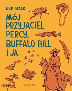 Okadka ksiki - Mj przyjaciel Percy, Buffalo Bill i ja