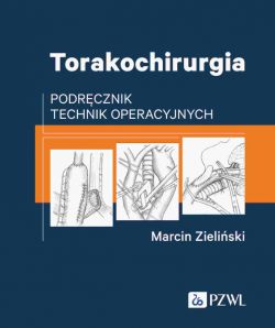 Okadka ksiki - Torakochirurgia. Podrcznik technik operacyjnych