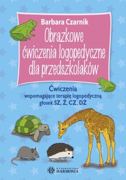 Okadka ksiki - Obrazkowe wiczenia logopedyczne dla przedszkolakw SZ, , CZ, D