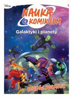 Okadka ksiki - Nauka z komiksem. Galaktyki i planety. Podbj Kosmosu. Tom 3