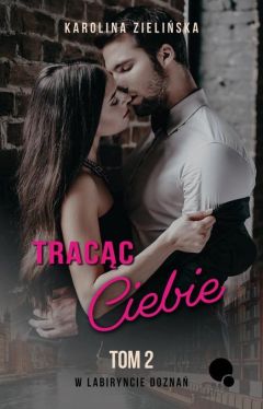 Okładka książki - Tracąc ciebie