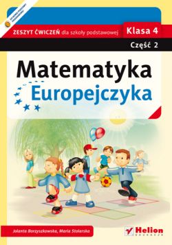 Okadka ksiki - Matematyka Europejczyka. Zeszyt wicze dla szkoy podstawowej. Klasa 4. Cz 2