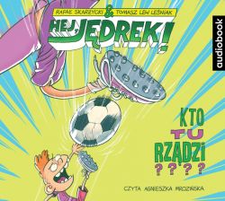 Okadka ksiki - Hej, Jdrek! Tom 3. Kto tu rzdzi? Audiobook