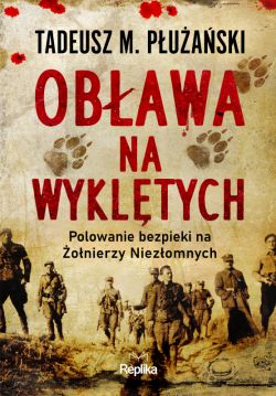 Okadka ksiki - Obawa na Wykltych. Polowanie bezpieki na onierzy Niezomnych
