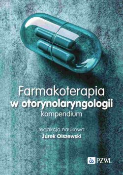 Okadka ksiki - Farmakoterapia w otorynolaryngologii. Kompendium