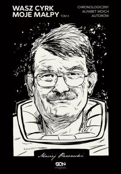 Okadka ksiki - Wasz cyrk, moje mapy. Tom 2. Chronologiczny alfabet moich autorw