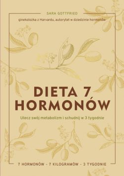 Okadka ksiki - Dieta 7 hormonw. Ulecz swj metabolizm i schudnij w 3 tygodnie