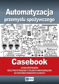 Okadka ksiki - Casebook. Automatyzacja przemysu spoywczego