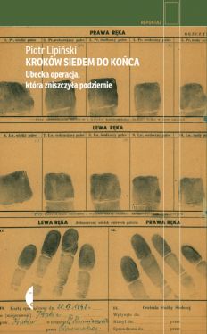 Okadka ksiki - Krokw siedem do koca. Ubecka operacja, ktra zniszczya podziemie
