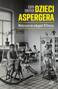 Okadka ksiki - Dzieci Aspergera. Medycyna na usugach III Rzeszy