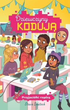 Okadka ksiki - Dziewczyny koduj. Tom 2. Przyjaciki rzdz