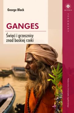 Okadka ksiki - Ganges. wici i grzesznicy znad boskiej rzeki