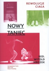 Okadka ksiki - Nowy taniec. Rewolucje ciaa
