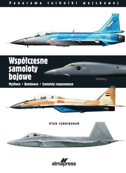 Okadka ksiki - Wspczesne samoloty bojowe. Myliwce, bombowce, samoloty rozpoznawcze
