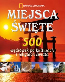 Okadka ksiki - Miejsca wite. 500 wdrwek po kulturach i religiach wiata