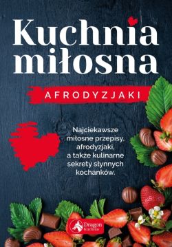 Okadka ksiki - Kuchnia miosna. Afrodyzjaki