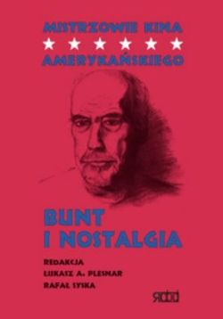 Okadka ksiki - Mistrzowie kina amerykaskiego. Bunt i nostalgia