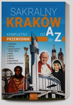 Okadka ksiki - Sakralny Krakw. Kompletny pzrewodnik od A do Z