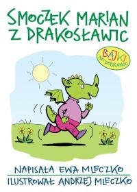 Okadka ksiki - Smoczek Marian z Drakosawic. Bajki na dobranoc
