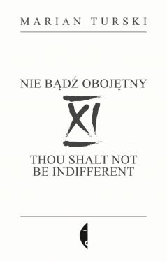 Okadka ksiki - XI Nie bd obojtny. XI Thou shalt not be indifferent
