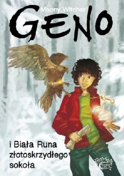 Okadka ksiki - Geno i Biaa Runa zotoskrzydego sokoa