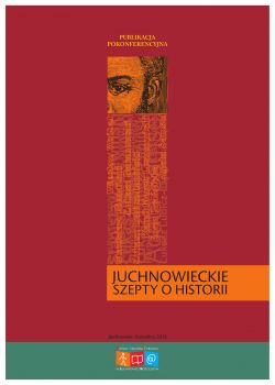 Okadka ksiki - Juchnowieckie szepty o historii. Publikacja pokonferencyjna