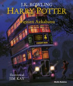 Okadka ksiki - Harry Potter i wizie Azkabanu - wydanie ilustrowane