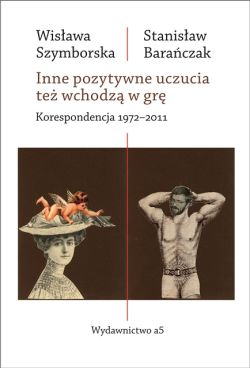 Okadka ksiki - Inne pozytywne uczucia te wchodz w gr. Korespondencja 1972-2011
