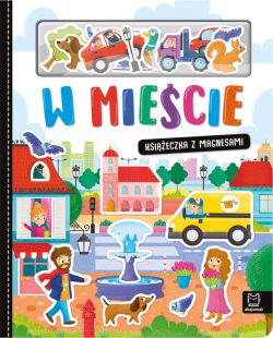 Okadka ksiki - W miecie. Ksieczka z magnesami