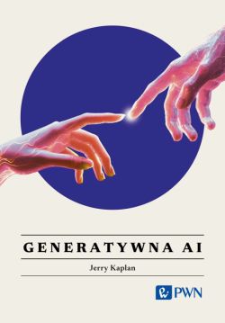 Okładka książki - Generatywna AI. Wszystko, co warto wiedzieć