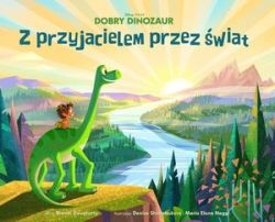 Okadka ksiki - Dobry dinozaur. Z przyjacielem przez wiat