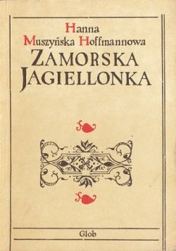 Okadka ksiki - Zamorska Jagiellonka