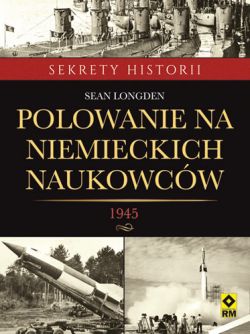 Okadka ksiki - 1945. Polowanie na niemieckich naukowcw