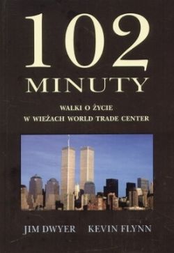 Okadka ksiki - 102 minuty walki o ycie w wieach World Trade Center