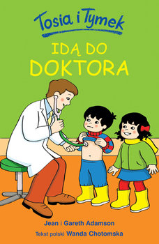 Okadka ksiki - Tosia i Tymek id do doktora