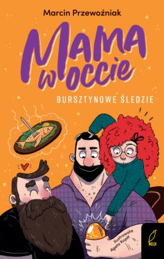Okadka ksiki - Mama w occie. Bursztynowe ledzie. Tom 2