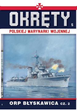 Okadka ksiki - Okrty Polskiej Marynarki Wojennej t.5. ORP BYSKAWICA CZ. 2