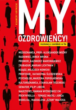 Okadka ksiki - My, Ozdrowiecy. Rozmowy z covidem w tle