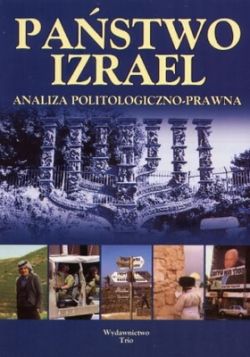 Okadka ksiki - Pastwo Izrael. Analiza politologiczno-prawna