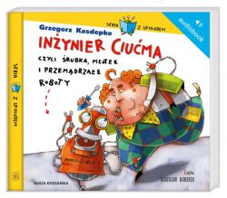 Okadka ksiki -  Inynier Ciuma, czyli rubka, motek i przemdrzae roboty. Audiobook
