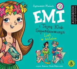 Okadka ksiki - Emi i Tajny Klub Superdziewczyn. Tom 8. List w butelce. Audiobook
