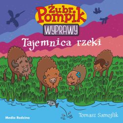Okadka ksiki - ubr Pompik (1). Tajemnica rzeki