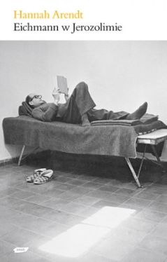 Okadka ksiki - Eichmann w Jerozolimie. Rzecz o banalnoci za